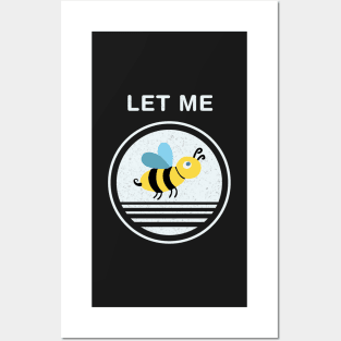 Let me be Posters and Art